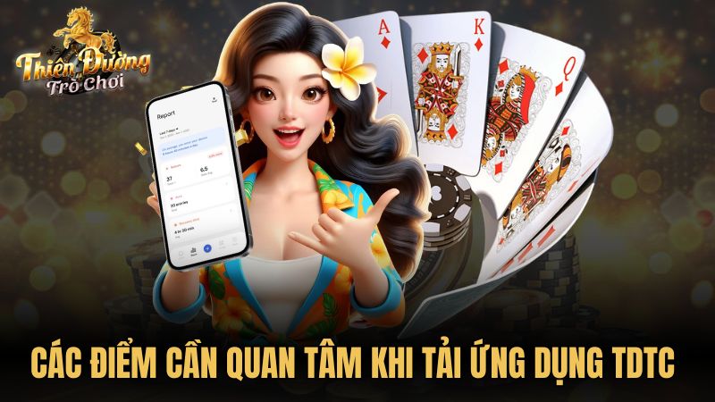 Các điểm cần quan tâm khi tải ứng dụng TDTC