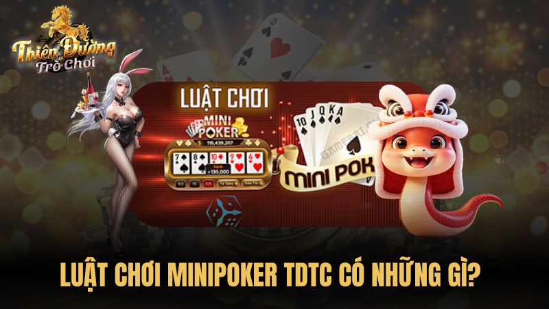 Luật chơi minipoker TDTC có những gì?