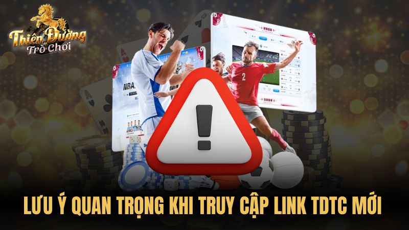 Lưu ý quan trọng khi truy cập link TDTC mới