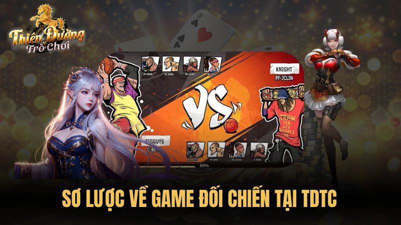 Sơ lược về game đối chiến tại TDTC