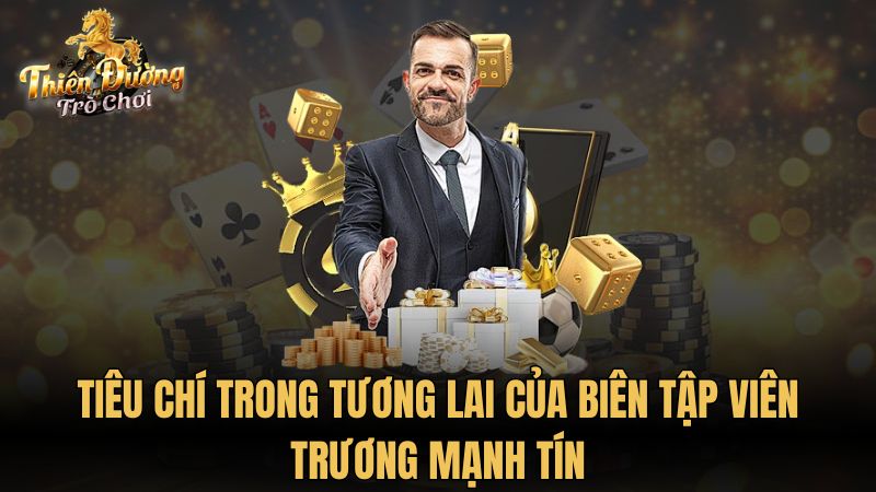 Tiêu chí trong tương lai của Biên Tập Viên Trương Mạnh Tín