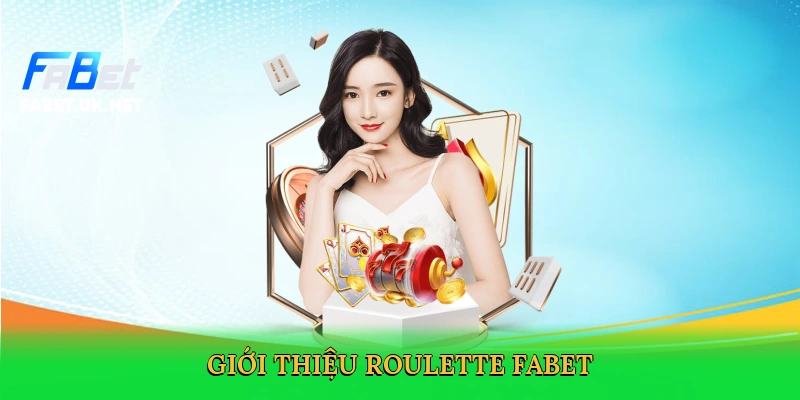 gioi-thieu-roulette-fabet-2