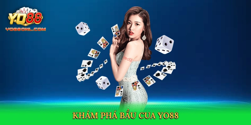 Khám phá bầu cua Yo88