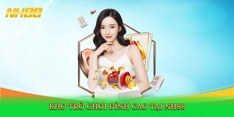 kho-tro-choi-dinh-cao-tai-nh88-3