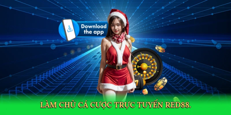 Làm chủ cá cược trực tuyến RED88.