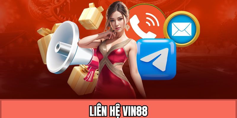Liên Hệ Vin88 Để Trải Nghiệm Cá Cược Không Gián Đoạn