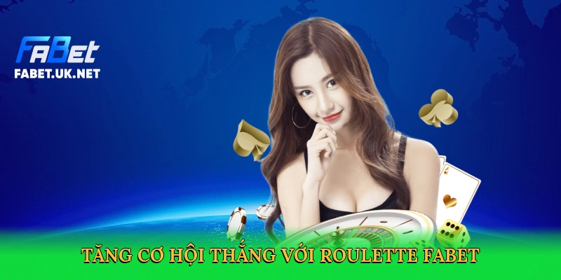 tang-co-hoi-thang-voi-roulette-fabet-4