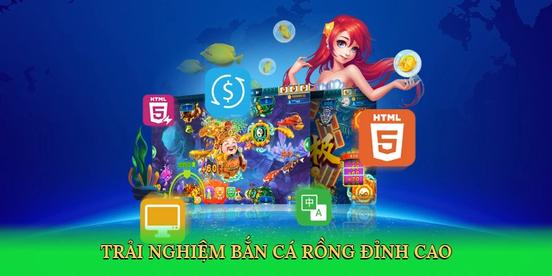 Trải nghiệm bắn cá rồng đỉnh cao