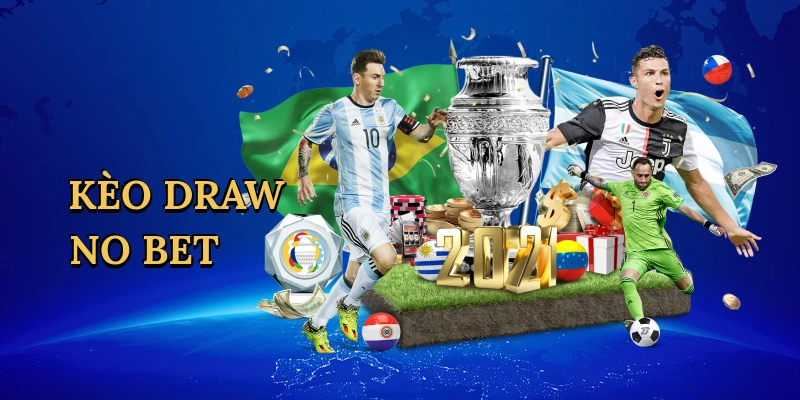 Kèo Draw No Bet Vin99: Chinh phục cá cược an toàn