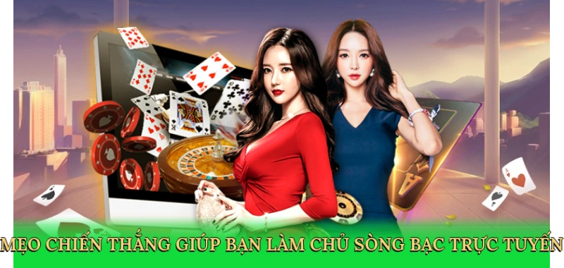 Mẹo chiến thắng giúp bạn làm chủ sòng bạc trực tuyến